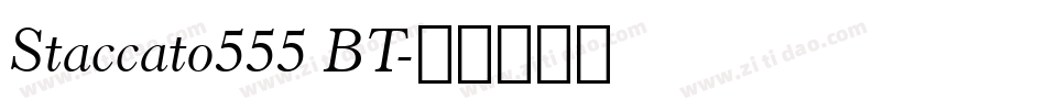 Staccato555 BT字体转换